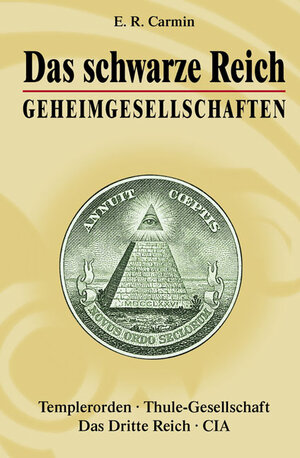 Buchcover Das schwarze Reich. Geheimgesellschaften | E R Carmin | EAN 9783933203625 | ISBN 3-933203-62-7 | ISBN 978-3-933203-62-5