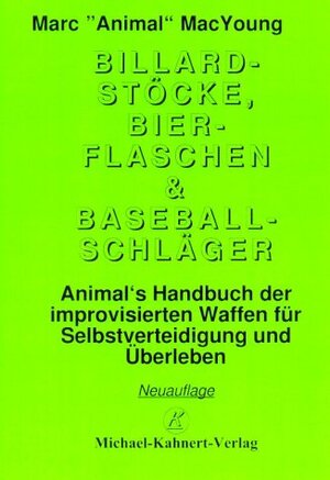Buchcover Billardstöcke, Bierflaschen & Baseballschläger | Marc MacYoung | EAN 9783933253088 | ISBN 3-933253-08-X | ISBN 978-3-933253-08-8
