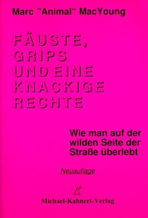 Buchcover Fäuste, Grips und eine knackige Rechte | Marc MacYoung | EAN 9783933253095 | ISBN 3-933253-09-8 | ISBN 978-3-933253-09-5