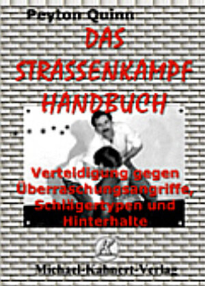 Buchcover Das Strassenkampfhandbuch | Peyton Quinn | EAN 9783933253118 | ISBN 3-933253-11-X | ISBN 978-3-933253-11-8
