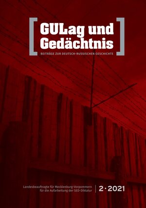 Buchcover GULag und Gedächtnis. 2 • 2021  | EAN 9783933255648 | ISBN 3-933255-64-3 | ISBN 978-3-933255-64-8