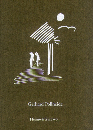 Buchcover Heimwärts ist wo... | Gerhard Pollheide | EAN 9783933274397 | ISBN 3-933274-39-7 | ISBN 978-3-933274-39-7