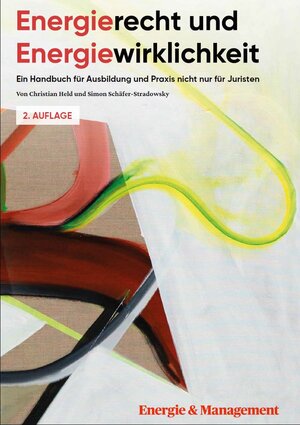 Buchcover Energierecht & Energiewirklichkeit | Christian Held | EAN 9783933283566 | ISBN 3-933283-56-6 | ISBN 978-3-933283-56-6