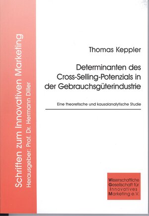 Buchcover Determinanten des Cross-Selling-Potenzials in der Gebrauchsgüterindustrie | Thomas Keppler | EAN 9783933286130 | ISBN 3-933286-13-1 | ISBN 978-3-933286-13-0