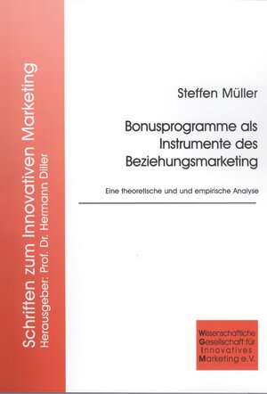 Buchcover Bonusprogramme als Instrumente des Beziehungsmarketing | Steffen Müller | EAN 9783933286147 | ISBN 3-933286-14-X | ISBN 978-3-933286-14-7