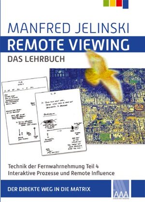 Buchcover Remote Viewing - das Lehrbuch Teil 1-4 / Remote Viewing - das Lehrbuch Teil 4 | Manfred Jelinski | EAN 9783933305145 | ISBN 3-933305-14-4 | ISBN 978-3-933305-14-5