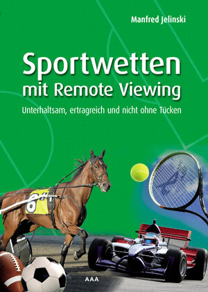 Buchcover Sportwetten mit Remote Viewing | Manfred Jelinski | EAN 9783933305213 | ISBN 3-933305-21-7 | ISBN 978-3-933305-21-3