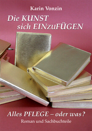 Buchcover Die Kunst sich einzufügen | Karin Vonzin | EAN 9783933305305 | ISBN 3-933305-30-6 | ISBN 978-3-933305-30-5