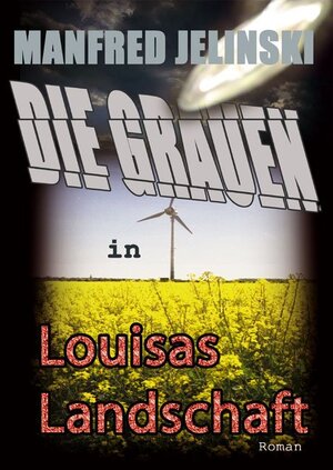 Buchcover Die Grauen in Louisas Landschaft | Manfred Jelinski | EAN 9783933305848 | ISBN 3-933305-84-5 | ISBN 978-3-933305-84-8