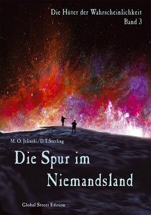 Buchcover Die Hüter der Wahrscheinlichkeit / Die Spur im Niemandsland | M.O. Jelinski | EAN 9783933305879 | ISBN 3-933305-87-X | ISBN 978-3-933305-87-9