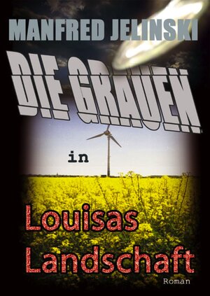 Buchcover Die Grauen in Louisas Landschaft | Manfred Jelinski | EAN 9783933305947 | ISBN 3-933305-94-2 | ISBN 978-3-933305-94-7