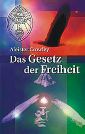 Buchcover Das Gesetz der Freiheit | Aleister Crowley | EAN 9783933321039 | ISBN 3-933321-03-4 | ISBN 978-3-933321-03-9
