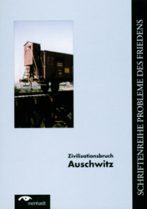 Buchcover Zivilisationsbruch Auschwitz  | EAN 9783933325099 | ISBN 3-933325-09-9 | ISBN 978-3-933325-09-9