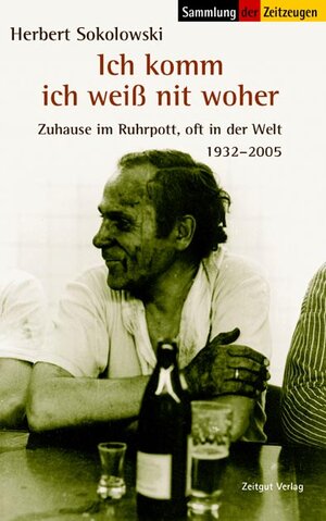 Buchcover Ich komm ich weiss nit woher | Herbert Sokolowski | EAN 9783933336934 | ISBN 3-933336-93-7 | ISBN 978-3-933336-93-4