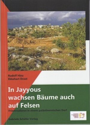 Buchcover In Jayyous wachsen Bäume auch auf Felsen | Rudolf Hinz | EAN 9783933337955 | ISBN 3-933337-95-X | ISBN 978-3-933337-95-5