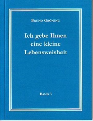 Buchcover Ich gebe Ihnen eine kleine Lebensweisheit Band 3 | Thomas Eich | EAN 9783933344502 | ISBN 3-933344-50-6 | ISBN 978-3-933344-50-2