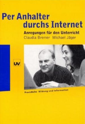 Buchcover Per Anhalter durchs Internet | Claudia Bremer | EAN 9783933355997 | ISBN 3-933355-99-0 | ISBN 978-3-933355-99-7