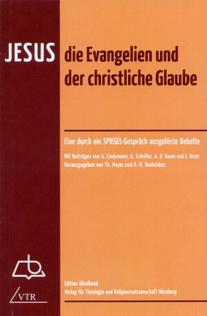 Buchcover Jesus, die Evangelien und der christliche Glaube  | EAN 9783933372109 | ISBN 3-933372-10-0 | ISBN 978-3-933372-10-9