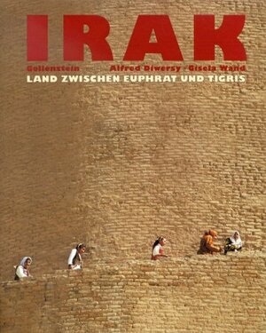 Buchcover Irak - Land zwischen Euphrat und Tigris | Alfred Diwersy | EAN 9783933389466 | ISBN 3-933389-46-1 | ISBN 978-3-933389-46-6