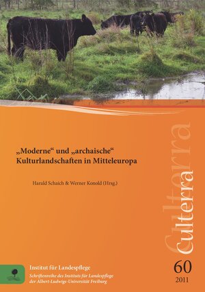 Buchcover "Moderne" und "archaische" Kulturlandschaften in Mitteleuropa | Werner Konold | EAN 9783933390479 | ISBN 3-933390-47-8 | ISBN 978-3-933390-47-9