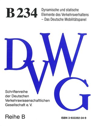 Buchcover Dynamische und statische Elemente des Verkehrsverhaltens - Das Deutsche Mobilitätspanel  | EAN 9783933392343 | ISBN 3-933392-34-9 | ISBN 978-3-933392-34-3