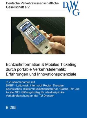 Buchcover Echtzeitinformation & Mobiles Ticketing durch portable Verkehrstelematik: Erfahrungen und Innovationspotentiale  | EAN 9783933392657 | ISBN 3-933392-65-9 | ISBN 978-3-933392-65-7