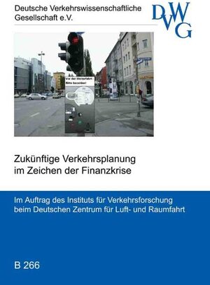 Buchcover Zukünftige Verkehrsplanung im Zeichen der Finanzkrise  | EAN 9783933392664 | ISBN 3-933392-66-7 | ISBN 978-3-933392-66-4