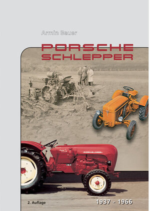 Buchcover Porsche-Schlepper – 1937-1966 | Armin Bauer | EAN 9783933426116 | ISBN 3-933426-11-1 | ISBN 978-3-933426-11-6