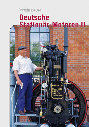 Buchcover Deutsche Stationär-Motoren II | Armin Bauer | EAN 9783933426185 | ISBN 3-933426-18-9 | ISBN 978-3-933426-18-5