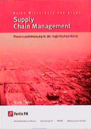 Supply Chain Management. Lehr- und Fachbuch: Thaler, K: Prozessoptimierung in der logistischen Kette