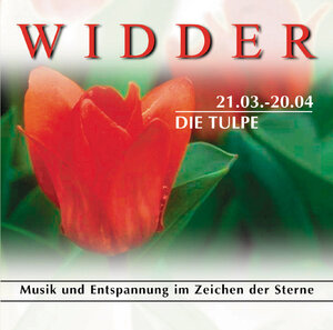 Widder 21.03.-20.04. Die Tulpe. . Musik und Entspannung im Zeichen der Sterne