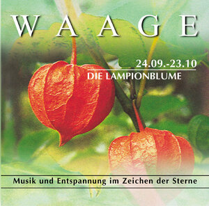 Waage 24.09.-23.10. Die Lampionblume. CD. . Musik und Entspannung im Zeichen der Sterne