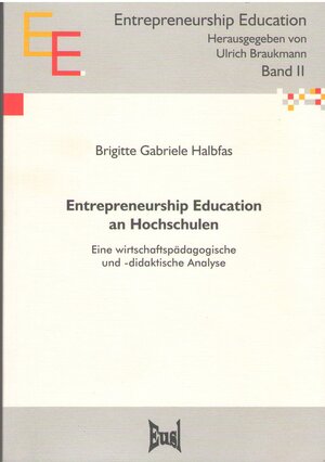 Buchcover Entrepreneurship Education an Hochschulen | Brigitte G Halbfas | EAN 9783933436719 | ISBN 3-933436-71-0 | ISBN 978-3-933436-71-9