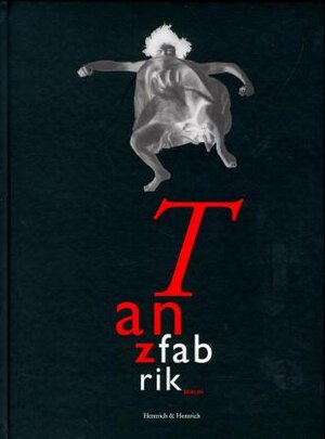 Buchcover Tanzfabrik  | EAN 9783933471017 | ISBN 3-933471-01-X | ISBN 978-3-933471-01-7