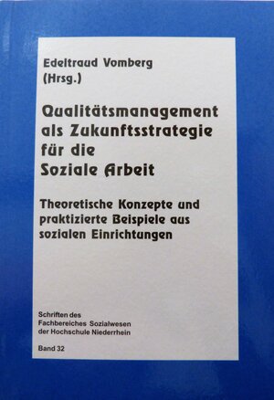 Buchcover Qualitätsmanagement als Zukunftsstrategie für die Soziale Arbeit  | EAN 9783933493101 | ISBN 3-933493-10-2 | ISBN 978-3-933493-10-1