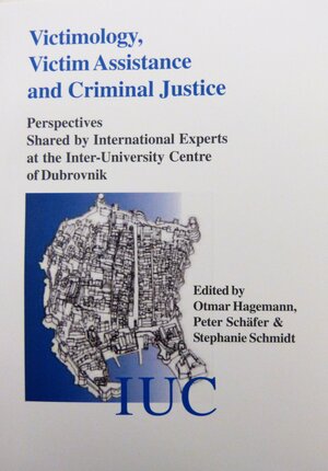 Buchcover Victimology, Victim Assistance and Criminal Justice  | EAN 9783933493255 | ISBN 3-933493-25-0 | ISBN 978-3-933493-25-5