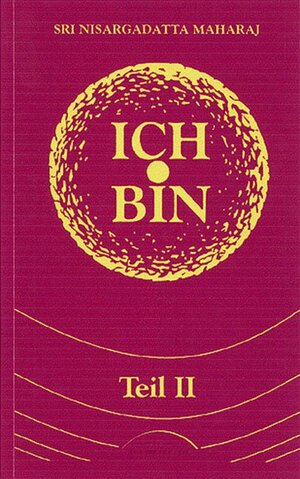 Buchcover Ich bin | Nisargadatta Maharaj | EAN 9783933496317 | ISBN 3-933496-31-4 | ISBN 978-3-933496-31-7