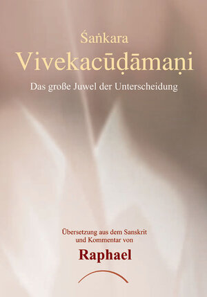 Buchcover Shankara - Vivekacudamani | Raphael: | EAN 9783933496836 | ISBN 3-933496-83-7 | ISBN 978-3-933496-83-6