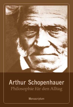 Buchcover Philosophie für den Alltag | Arthur Schopenhauer | EAN 9783933497307 | ISBN 3-933497-30-2 | ISBN 978-3-933497-30-7