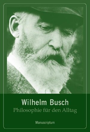 Buchcover Philosophie für den Alltag | Wilhelm Busch | EAN 9783933497451 | ISBN 3-933497-45-0 | ISBN 978-3-933497-45-1