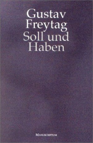 Buchcover Soll und Haben | Gustav Freytag | EAN 9783933497710 | ISBN 3-933497-71-X | ISBN 978-3-933497-71-0