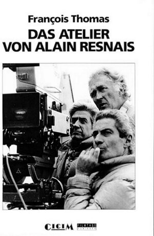 Buchcover Das Atelier von Alain Resnais | François Thomas | EAN 9783933510822 | ISBN 3-933510-82-1 | ISBN 978-3-933510-82-2