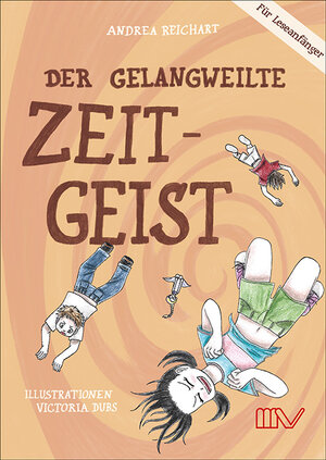 Buchcover Zeitreise-Abenteuer: Der gelangweilte Zeitgeist | Andrea Reichart | EAN 9783933519948 | ISBN 3-933519-94-2 | ISBN 978-3-933519-94-8
