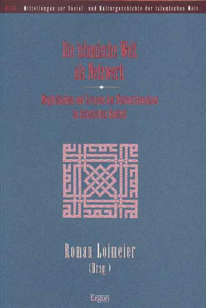 Buchcover Die islamische Welt als Netzwerk  | EAN 9783933563804 | ISBN 3-933563-80-1 | ISBN 978-3-933563-80-4