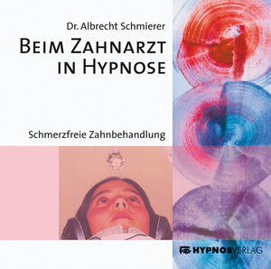 Buchcover Beim Zahnarzt in Hypnose | Albrecht Schmierer | EAN 9783933569011 | ISBN 3-933569-01-X | ISBN 978-3-933569-01-1