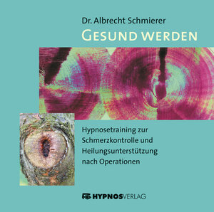 Buchcover Gesund werden | Albrecht Schmierer | EAN 9783933569370 | ISBN 3-933569-37-0 | ISBN 978-3-933569-37-0