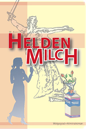 Buchcover Heldenmilch | Wolfgang Kirsch | EAN 9783933586483 | ISBN 3-933586-48-8 | ISBN 978-3-933586-48-3