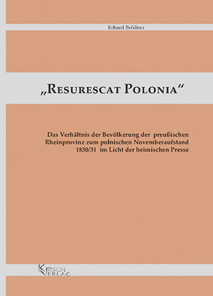 Buchcover „Resurescat Polonia“ | Erhard Brödner | EAN 9783933586902 | ISBN 3-933586-90-9 | ISBN 978-3-933586-90-2