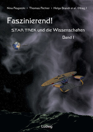 Faszinierend! Star Trek und die Wissenschaften Band 1