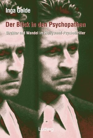 Der Blick in den Psychopathen: Struktur und Wandel im Hollywood-Psychothriller